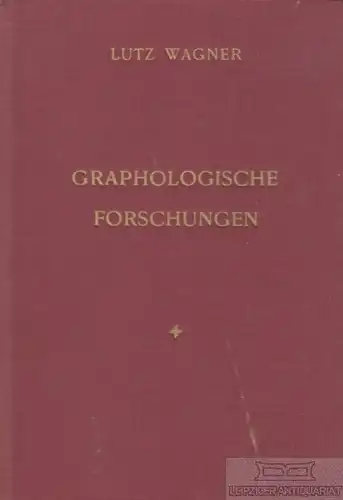 Buch: Graphologische Forschungen, Wagner, Lutz. 1973, Wilhelm Braumüller Verlag