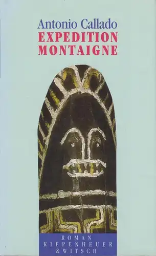Buch: Expedition Montaigne, Callado, Antonio, 1991, Kiepenheuer & Witsch