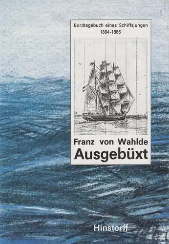 Buch: Ausgebüxt, von Wahlde, Franz. 1989, Hinstorff Verlag, gebraucht, gut