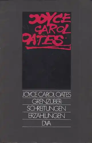 Buch: Grenzüberschreitunge, Oates, Joyce Carol, 1978, Deutsche Verlags-Anstalt