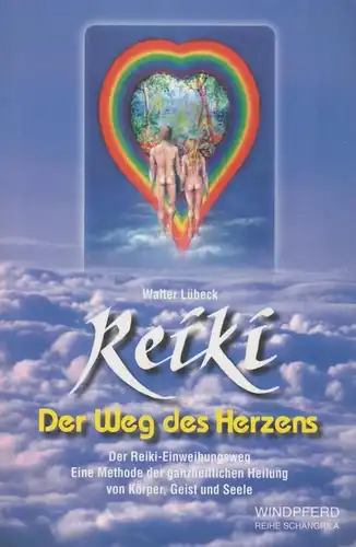 Buch: Reiki - Der Weg des Herzens, Lübeck, Walter, 1998, Windpferd Verlag