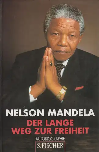 Buch: Der lange Weg zur Freiheit, Autobiographie. Mandela, Nelson, 1996, Fischer