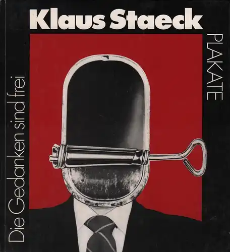 Buch: Die Gedanken sind frei, Plakate, Staeck, Klaus, 1980, Eulenspiegel, sig.