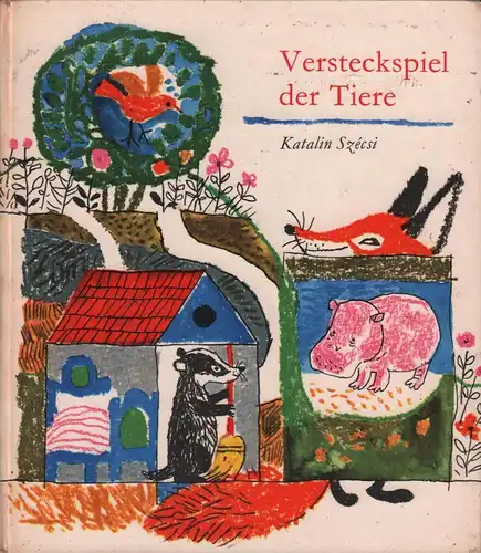 Buch: Versteckspiel der Tiere, Szecsi, Katalin u.a., 1974, Der Kinderbuchverlag