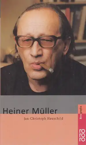 Buch: Heiner Müller, Hauschild, Jan-Christoph. 2000, Rowohlt Taschenbuch Verlag