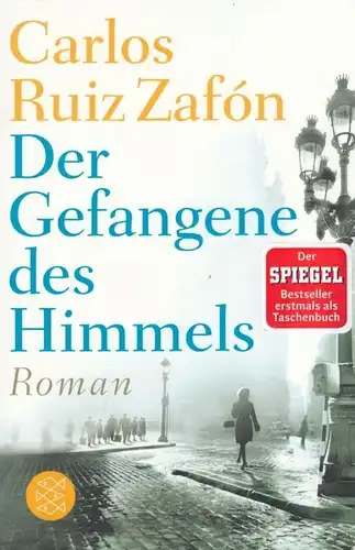 Buch: Der Gefangene des Himmels, Ruiz Zafon, Carlos. Fischer, 2013, Roman