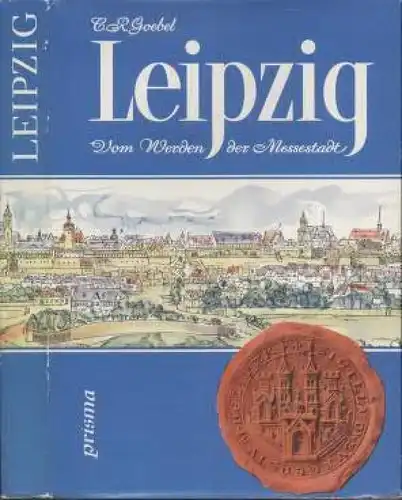 Buch: Leipzig, Goebel, C.R. 1962, Prisma Verlag Zenner U. Gürchott