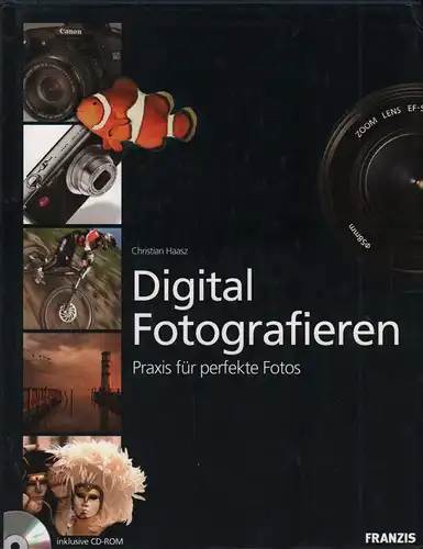 Buch: Digital Fotografieren, Haasz, Christian, 2006, Franzis Verlag