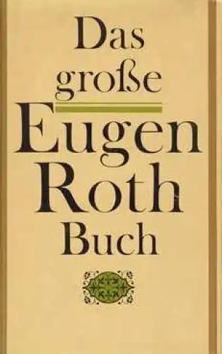 Buch: Das große Eugen Roth Buch, Roth, Eugen. 1987, Verlag Volk und Welt