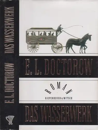 Buch: Das Wasserwerk, Roman. Doctorow, E. L., 1995, Kiepenheuer & Witsch