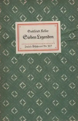 Insel-Bücherei 327, Sieben Legenden, Keller, Gottfried. 1946, Insel-Verlag