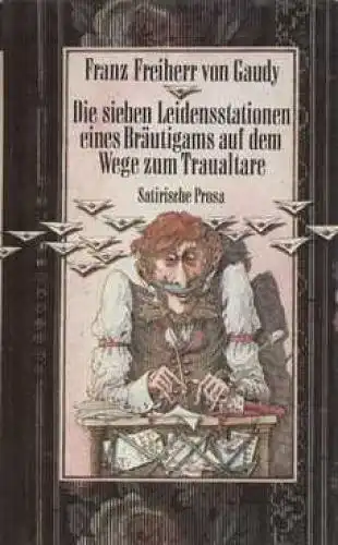 Buch: Die sieben Leidensstationen eines Bräutigams, Gaudy, Franz Freiherr von