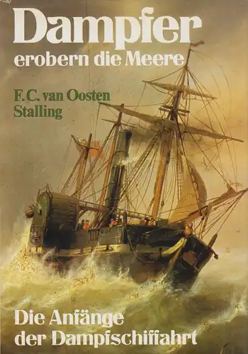 Buch: Dampfer erobern die Meere, Oosten, F. C. van, 1975, Stalling
