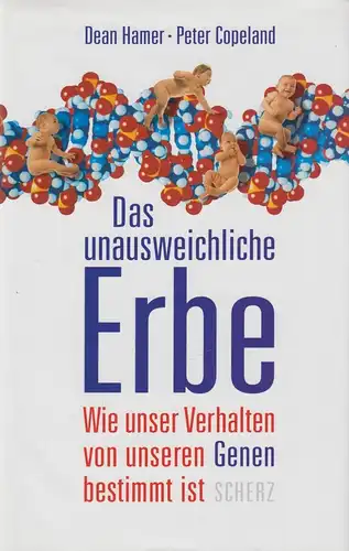 Buch: Das unausweichliche Erbe. Hamer, Dean / Copeland, Peter, 1998, Scherz