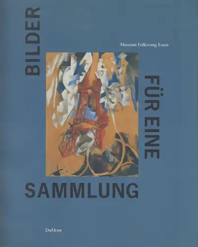 Buch: Bilder für eine Sammlung, Folkwang-Museumsverein (Hrsg.), 1994, DuMont