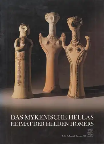 Buch: Das mykenische Hellas, Kulturministerium Griechenlands (Hrsg.), 1988
