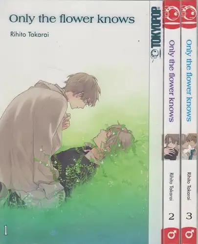 3 Mangas: Only the flower knows Nr. 1-3. Takarai, Rihito, 2012, Tokyopop Verlag