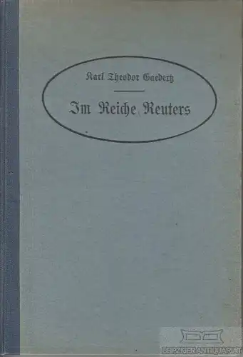 Buch: Im Reiche Reuters, Gaedertz, Karl Theodor. 1905, Georg Wigand