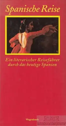 Buch: Spanische Reise, Echeverria, de Lamadrid, von Berenberg. 1998