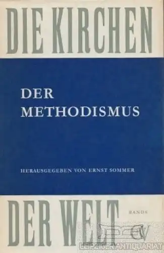 Buch: Der Methodismus, Sommer, Ernst. Die Kirchen der Welt, 1968, gebraucht, gut