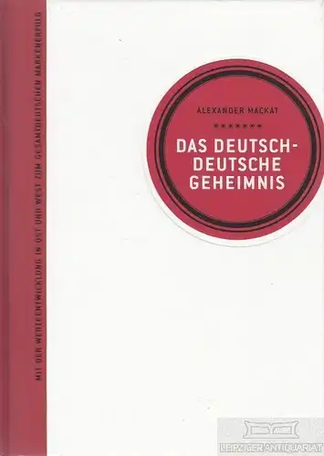 Buch: Das deutsch-deutsche Geheimnis, Mackat, Alexander. 2007, Superillu Verlag