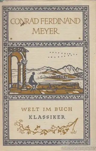 Buch: Gesammelte Werke, Meyer, Conrad Ferdinand. Welt im Buch Klassiker, 1954