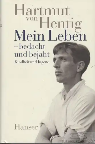 Buch: Mein Leben - bedacht und bejaht, Hentig, Hartmut von. 2007, gebraucht, gut