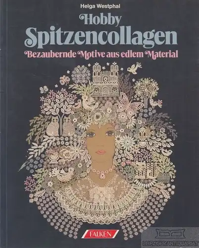 Buch: Hobby Spitzencollage, Westphal, Helga. 1987, Falken Verlag, gebraucht, gut