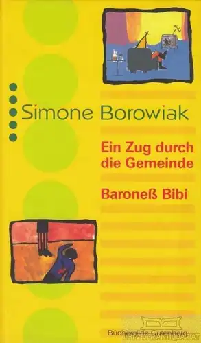 Buch: Ein Zug durch die Gemeinde / Baroneß Bibi, Borowiak, Simone. 1996