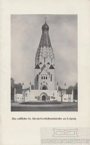 Buch: Die russische St. Alexij-Gedächtniskirche zu Leipzig, Romanowitsch. 1961