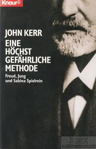 Buch: Eine höchst gefährliche Methode, Kerr, John. Knaur, 1996, Dromer Knaur