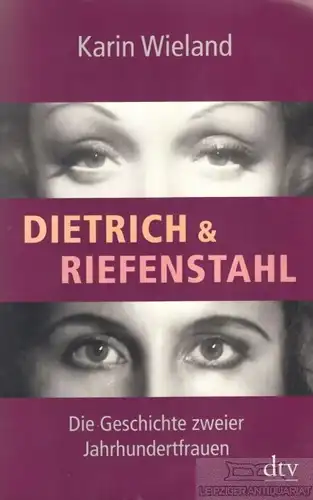 Buch: Dietrich & Riefenstahl, Wieland, Karin. Dtv, 2014, gebraucht, gut