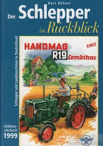 Buch: Der Schlepper im Rückblick, Häfner, Kurt. 1999, Landwirtschaftsverlag