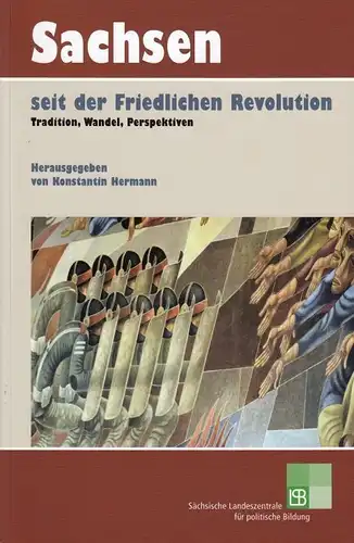 Buch: Sachsen seit der Friedlichen Revolution, Hermann, Konstantin. 2010