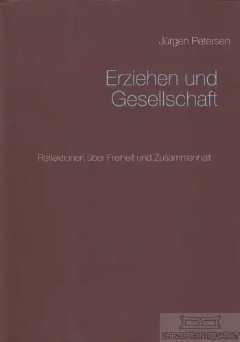 Buch: Erziehen und Gesellschaft, Petersen, Jürgen. 2016, Books on Demand Verlag