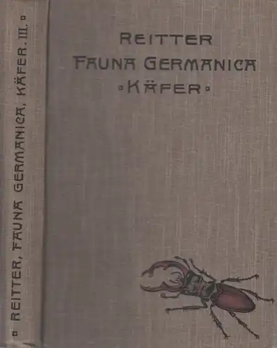 Buch: Fauna Germanica. III. Band., Die Käfer des Deutschen Reiches, Reitter