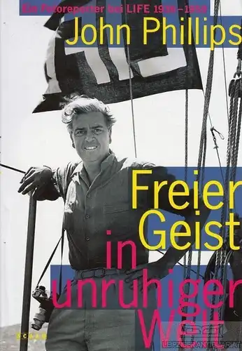 Buch: Freier Geist in unruhiger Welt, Phillips, John. 1997, Scalo Verlag