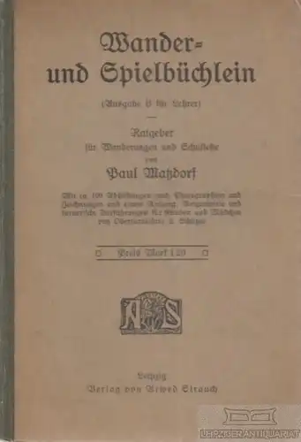Buch: Wander- und Spielbüchlein (Ausgabe B für Lehrer), Matzdorf, Paul. 1905