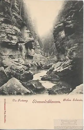 AK Edmundsklamm. Die Festung. Böhm. Schweiz. ca. 1902, Postkarte. Serien Nr