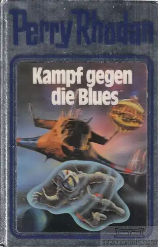 Buch: Kampf gegen die Blues, Rhodan, Perry. Perry Rhodan, 1993, gebraucht, gut