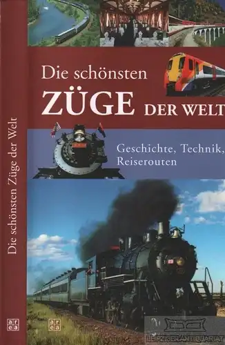 Buch: Die schönsten Züge der Welt, Carter, G. / Garratt, C. / Jackson, D. u.a