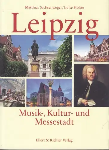 Buch: Leipzig, Sachsenweger, Matthias / Holste, Luise. 2015, gebraucht, gut