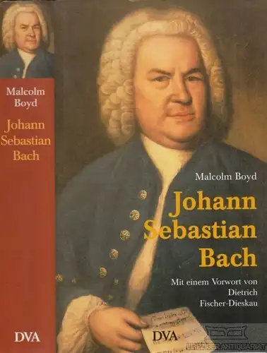 Buch: Johann Sebastian Bach, Boyd, Malcolm. 2000, Deutsche Verlags-Anstalt