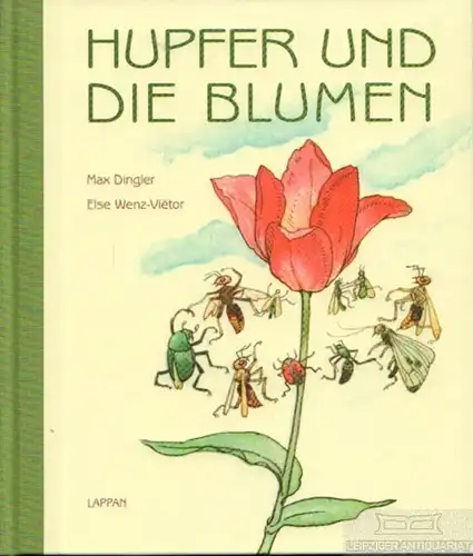 Buch: Hupfer und die Blumen, Dingler, Max. 2012, Lappan Verlag