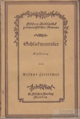 Buch: Schlafwandler, Holitscher, Arthur, S. Fischer Verlag, Erzählung