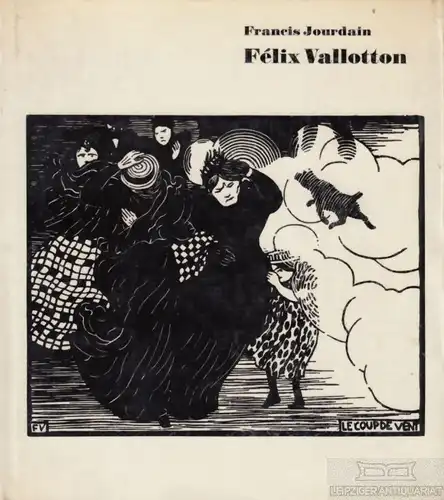Buch: Felix Vallotton, Jourdain, Francis. 1967, VEB Verlag der Kunst