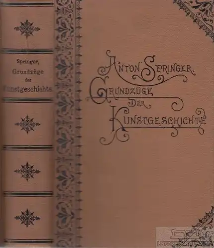 Buch: Grundzüge der Kunstgeschichte, Springer, Anton. 4 in 1 Bände, 1889
