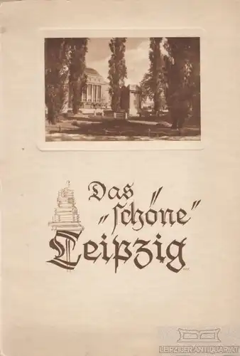 Buch: Das schöne Leipzig, Faulstich, Paul. Ca. 1930, gebraucht, gut