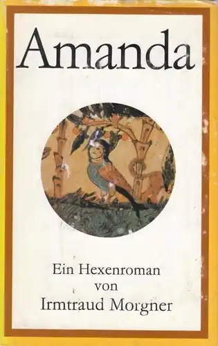 Buch: Amanda, Morgner, Irmtraud. 1984, Aufbau-Verlag, Ein Hexenroman
