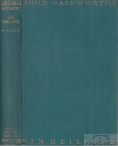 Buch: Ein Heiliger, Galsworthy, John. John Galsworthy- Gesammelte Werke, 1929